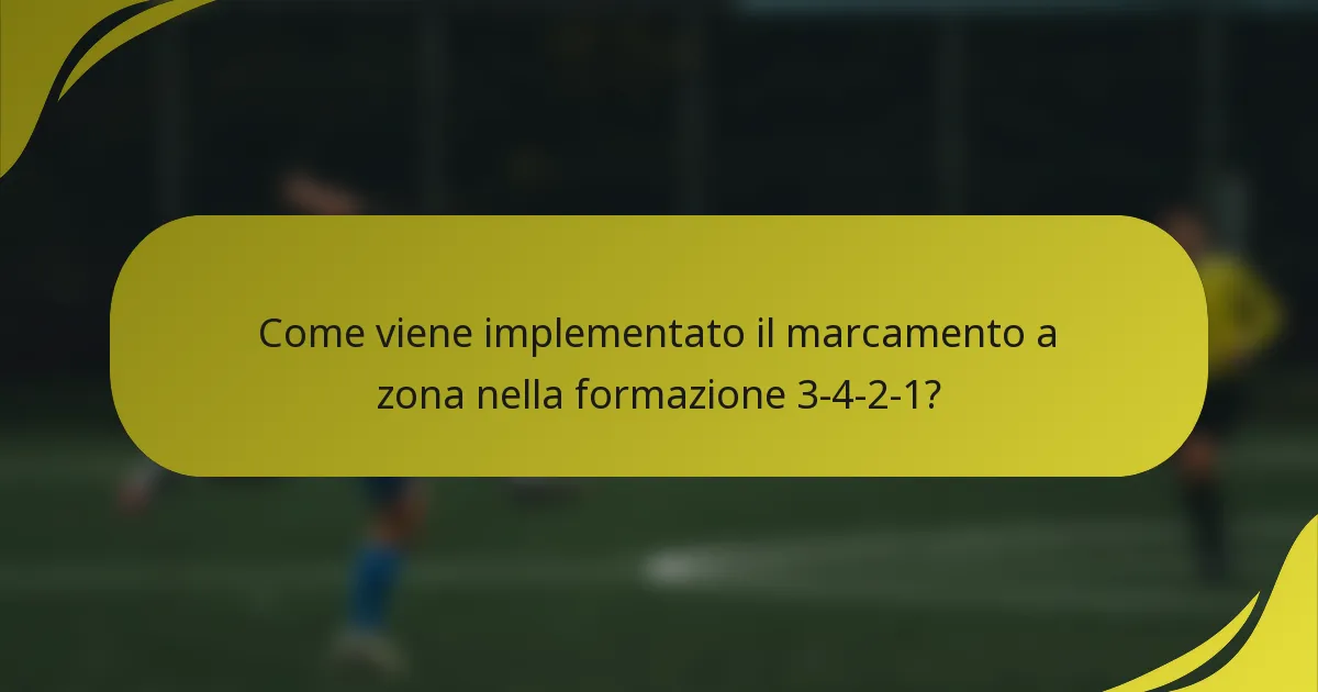 Come viene implementato il marcamento a zona nella formazione 3-4-2-1?