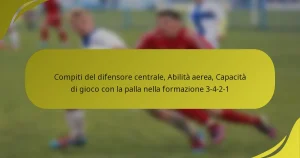 Compiti del difensore centrale, Abilità aerea, Capacità di gioco con la palla nella formazione 3-4-2-1