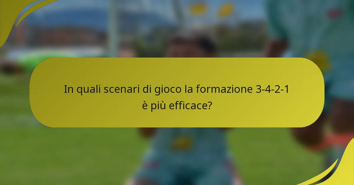 In quali scenari di gioco la formazione 3-4-2-1 è più efficace?