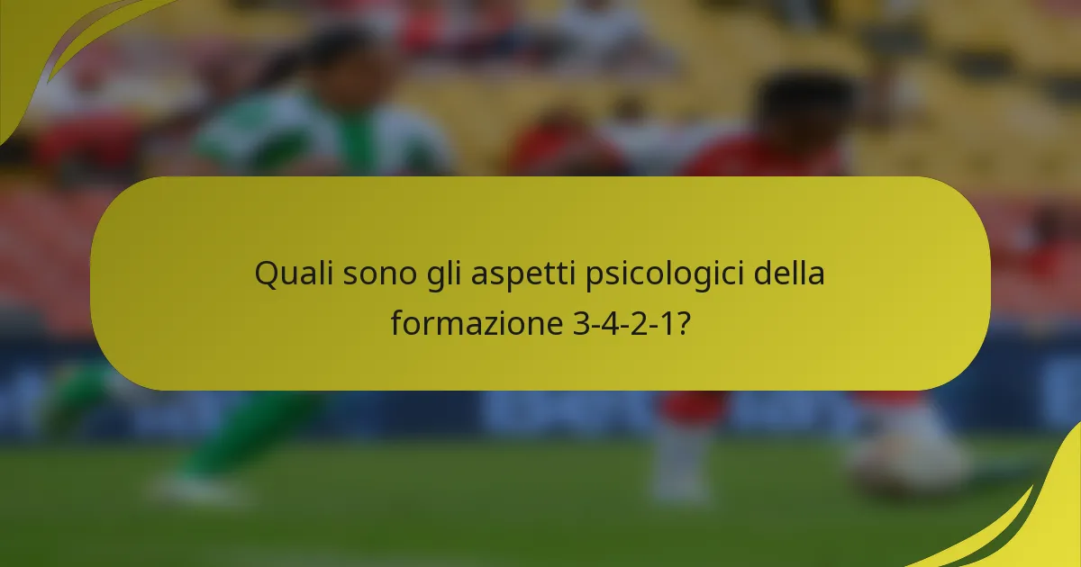 Quali sono gli aspetti psicologici della formazione 3-4-2-1?