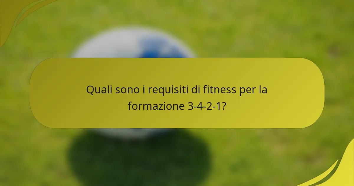 Quali sono i requisiti di fitness per la formazione 3-4-2-1?